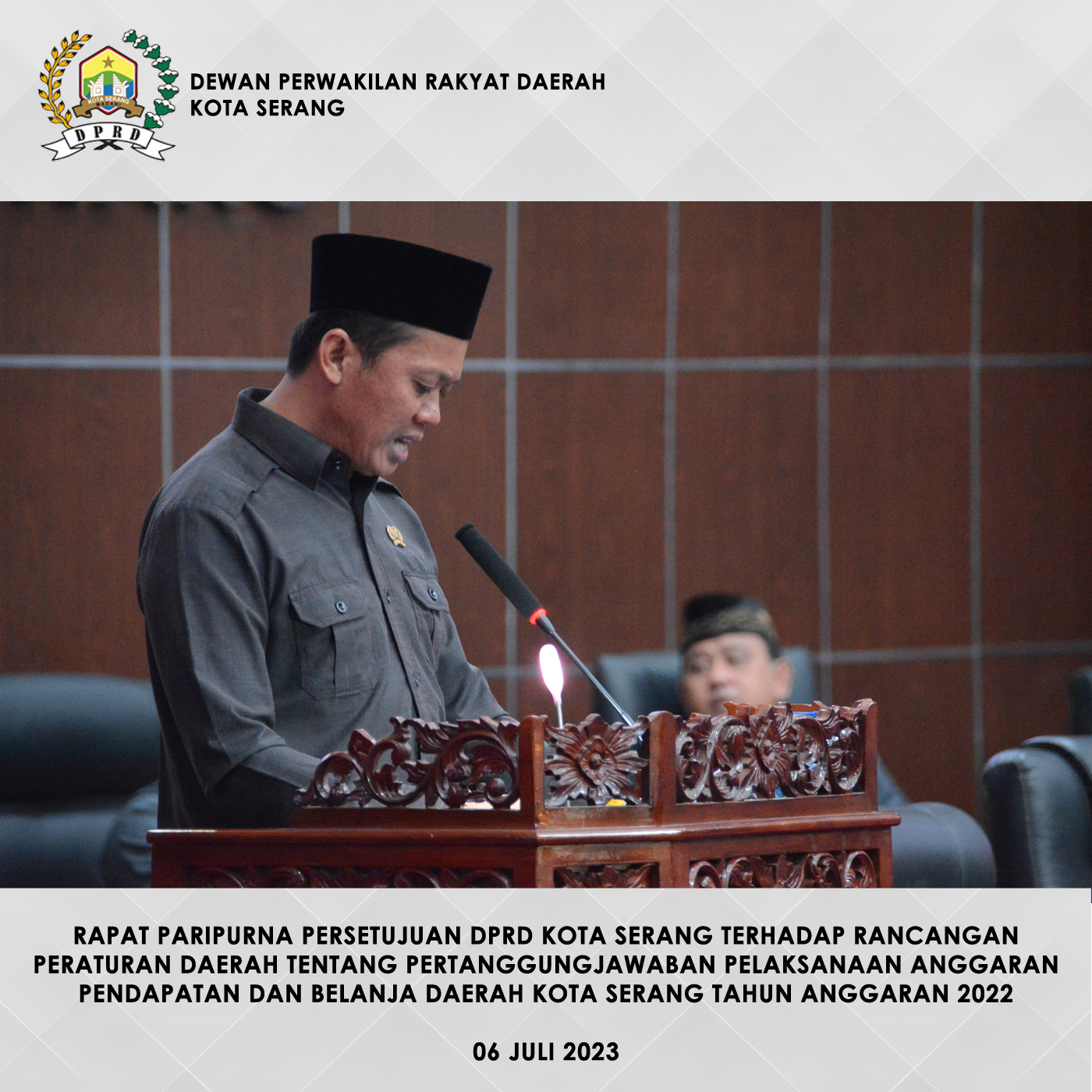 06 Juli 2023 - DPRD Kota Serang Menggelar Rapat Paripurna Guna Membahas Persetujuan DPRD Kota Serang terhadap Raperda tentang Pertanggungjawaban Pelaksanaan APBD Kota Serang T.A. 2022